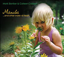 Mark Sloniker “Miracles ...and other works of heart” 2008